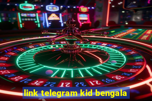 link telegram kid bengala